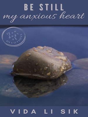 cover image of Be Still My Anxious Heart
